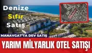 Manavgat'ta İcradan Satılık Denize Sıfır Otel