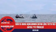 Sicilya Adası Açıklarında Batan Lüks Yatta Ölü Sayısı 7'ye Yükseldi