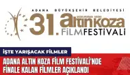 Adana Altın Koza Film Festivali'nde finale kalan filmler açıklandı