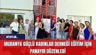 Mudanya Güçlü Kadınlar Derneği Eğitim İçin Panayır Düzenledi