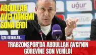 Trabzonspor'da Abdullah Avcı'nın görevine son verildi