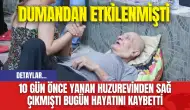 10 Gün Önce Yanan Huzurevinden Sağ Çıkmıştı Bugün Hayatını Kaybetti