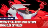 Mersin'de 30 Ağustos Zafer Bayramı etkinlikleri duyuruldu