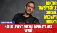 Haluk Levent Sosyal Medyaya Ara Verdi!