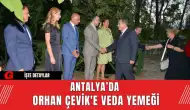 Orhan Çevik'e Veda Yemeği