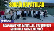 Adapazarı'nda Mahalleli Uyuşturucu Sorununa Karşı Eylemde! Sokağı Kapattılar