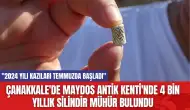 Çanakkale'de Maydos Antik Kenti'nde 4 Bin Yıllık Silindir Mühür Bulundu