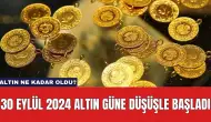 30 Eylül 2024 Altın Güne Düşüşle Başladı: Altın Ne Kadar Oldu?