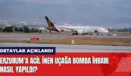 Uçağa bomba ihbarı nasıl yapıldı? Detaylar açıklandı