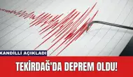 Kandilli Açıkladı: Tekirdağ'da Deprem Oldu!