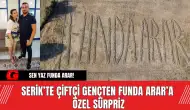 Serik’te Çiftçi Gençten Funda Arar’a Özel Sürpriz