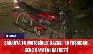 Sakarya'da Motosiklet Kazası: 18 Yaşındaki Genç Hayatını Kaybetti