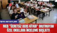 MEB "ücretsiz ders kitabı" okutmayan özel okullara inceleme başlattı