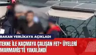 Tekne ile kaçmaya çalışan FET* üyeleri Marmaris'te yakalandı