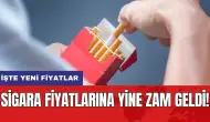 Sigara fiyatlarına yine zam geldi! İşte yeni fiyatlar