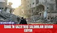 İsrail'in Gazze'deki Saldırıları Devam Ediyor Ölü Sayısı 41 Bini Aştı