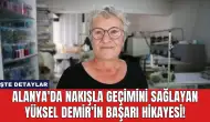 Alanya'da Nakışla Geçimini Sağlayan Yüksel Demir’in Başarı Hikayesi!