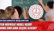 Yeni Müfredat Modeli nedir? Hangi sınıflarda geçerli olacak?