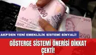 AKP'den yeni emeklilik sistemi sinyali: Gösterge sistemi önerisi dikkat çekti!