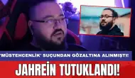 'Müstehcenlik' suçundan gözaltına alınmıştı: Jahrein tutuklandı!