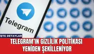 Telegram’ın Gizlilik Politikası Yeniden Şekilleniyor