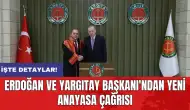 Erdoğan ve Yargıtay Başkanı'ndan yeni anayasa çağrısı