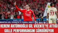 Kerem Aktürkoğlu Gil Vicente'ye Attığı Golle Performansını Sürdürüyor