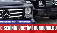 Mercedes'ten kötü haber! O serinin üretimi durduruldu