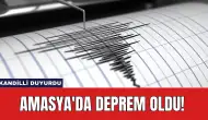 Kandilli Duyurdu: Amasya'da Deprem Oldu!