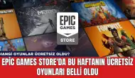 Epic Games Store'da Bu Haftanın Ücretsiz Oyunları Belli Oldu