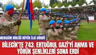 Bilecik'te 743. Ertuğrul Gazi'yi Anma ve Yörük Şenlikleri sona erdi