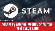 Steam Eş Zamanlı Oyuncu Sayısıyla Yeni Rekor Kırdı