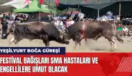 Boğa Güreşi Festivali bağışları SMA hastası ve engellilere umut olacak