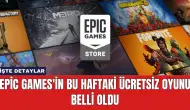 Epic Games'in Bu Haftaki Ücretsiz Oyunu Belli Oldu