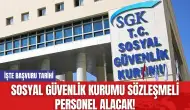 Sosyal Güvenlik Kurumu Sözleşmeli Personel Alacak!