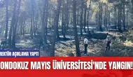 Ondokuz Mayıs Üniversitesi'nde Yangın! Rektör Açıklama Yaptı