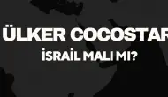 Ülker Cocostar İsrail Malı Mı? Ülker Cocostar'ın Sahibi Kim? Türkiye’nin Önde Gelen Üreticisinden Detaylar