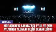 MOE Açıkhava Sahnesi’nde Eylül Ve Ekim Aylarında Yıldızlar Geçidi Devam Ediyor