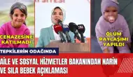 Aile ve Sosyal Hizmetler Bakanı'ndan Narin ve Sıla bebek açıklaması