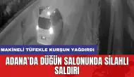 Adana'da düğün salonunda silahlı saldırı