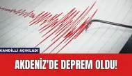 Kandilli Açıkladı: Akdeniz'de Deprem Oldu!