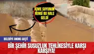 Bir şehir susuzluk tehlikesiyle karşı karşıya! Belediye anons geçti