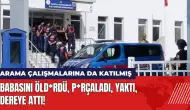 Babasını öld*rdü p*rçaladı yaktı dereye attı!