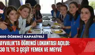 Ayvalık'ta Öğrenci Lokantası açıldı! 30 TL’ye 3 çeşit yemek ve meyve