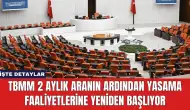 TBMM 2 Aylık Aranın Ardından Yasama Faaliyetlerine Yeniden Başlıyor