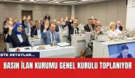 Basın İlan Kurumu Genel Kurulu Toplanıyor