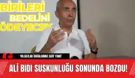 Ali Bıdı Suskunluğu sonunda bozdu! Yolsuzluk İddialarına Sert Yanıt