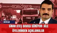 Sinan Ateş Davası Sürüyor: Aile Üyelerinden Açıklamalar