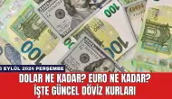 Dolar Ne Kadar? Euro Ne Kadar? İşte Güncel Döviz Kurları 5 Eylül 2024 Perşembe