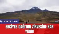 Erciyes Dağı'nın zirvesine kar yağdı